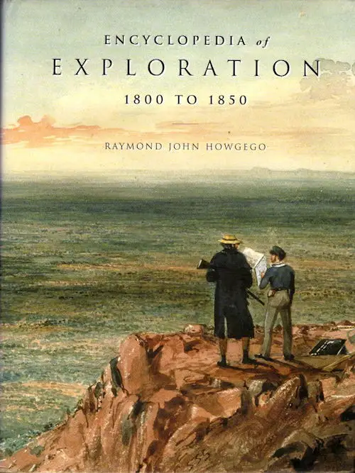 Encyclopedia Of Exploration 1800 To 1850